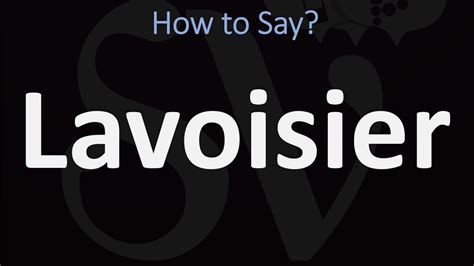 lavoisier pronunciation|Iba pa.